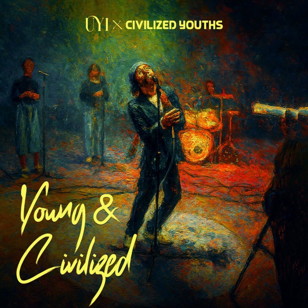 You are currently viewing UYI – “Young & Civilized” Ft. Civilized Youths