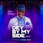 Read more about the article Download Music Mp3:- Asu Ekiye – Dey By My Side
