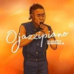 Download Music Mp3:- Ojazzyigbonile – Ojazzipiano