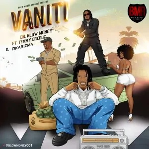 Read more about the article Dr. Blow Money – VANITI Ft. Temmy Dreddz & Dkarizma