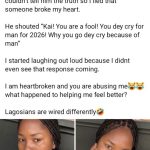 Read more about the article He Called Me A Fool For Crying Over A Man – Nigerian Lady Reveals The Unexpected Response From A Driver After She Told Him Someone Broke Her Heart