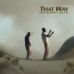 Read more about the article Mr Eazi & King Promise New Single ‘That Way’ (Audio & Video)